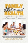 Family Relational Health, a Biblical, Psycho-Social Priority By Anthony L. Gordon Cover Image