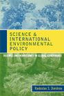 Science and International Environmental Policy: Regimes and Nonregimes in Global Governance By Radoslav S. Dimitrov Cover Image