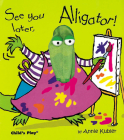 See You Later, Alligator! [With Puppet] (Finger Puppet Books) Cover Image