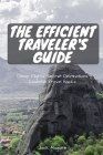 The Efficient Traveler's Guide: Cheap Flights, Secret Destinations, and Top Travel Hacks By Jack Maguire Cover Image