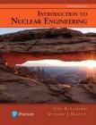 Introduction to Nuclear Engineering By John LaMarsh, Anthony Baratta Cover Image