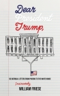 Dear President Trump: 50 Satirical Letters from Phoenix to The White House By William Friese Cover Image