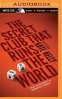 The Secret Club That Runs the World: Inside the Fraternity of Commodities Traders Cover Image