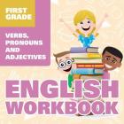 First Grade English Workbook: Verbs, Pronouns and Adjectives By Baby Professor Cover Image