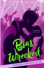 Bias Wrecked By C. M. Kars Cover Image