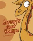 Jeremy's Great Escape By Sheila Bittick Cover Image