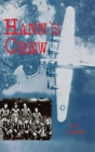 Hann's Crew: 490th Bomb Group of the Mighty 8th Air Force By E. J. Johnson Cover Image
