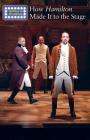 How Hamilton Made It to the Stage By Gerry Boehme Cover Image