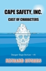 Cape Safety, Inc. - Cast of Characters By Richard Hughes Cover Image