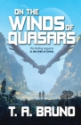 On the Winds of Quasars By T. A. Bruno Cover Image