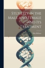 Sterility in the Male and Female and Its Treatment Cover Image