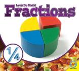 Fractions (Let's Do Math!) By Sara Pistoia, Piper Whelan (With) Cover Image