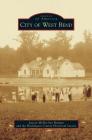 City of West Bend By Janean Mollet-Van Beckum, The Washington County Historical Society Cover Image