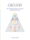 Human Design Circuitry: the complete guide to Circuits, Channels and Gates Cover Image