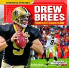 Drew Brees: Football Superstar (Sports Illustrated Kids: Superstar Athletes) By Mike Artell Cover Image