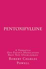Pentoxifylline: A Versatile Off-Patent Medication Best Not Overlooked By Robert Charles Powell Cover Image