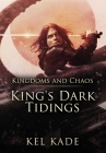 Kingdoms and Chaos By Kel Kade Cover Image