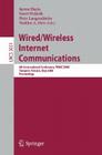 Wired/Wireless Internet Communications: 6th International Conference, Wwic 2008 Tampere, Finland, May 28-30, 2008 Proceedings By Jarmo Harju (Editor), Geert Heijenk (Editor), Peter Langendörfer (Editor) Cover Image