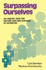 Surpassing Ourselves: An Enquiry Into the Nature and Implications of Expertise By Carl Bereiter Cover Image