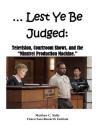 ... Lest Ye Be Judged --: Television, Courtroom Shows, and the 