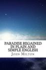 Paradise Regained In Plain and Simple English By Bookcaps, John Milton Cover Image