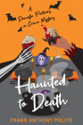 Haunted to Death (A Domestic Partners in Crime Mystery #3) By Frank Anthony Polito Cover Image