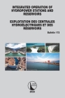 Integrated Operation of Hydropower Stations and Reservoirs/Exploitation Des Centrales Hydroélectriques Et Des Réservoirs By Cigb Icold (Editor) Cover Image