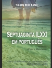 A Septuaginta Em Português Volume 2: A Bíblia Que Cristo, Pedro, Estevão E Paulo Usaram By Timothy Allen Barber Cover Image