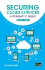 Securing Cloud Services - A Pragmatic Guide By It Governance (Editor) Cover Image