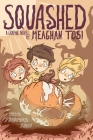 Squashed By Meaghan Tosi, Thomas Tosi (Concept by) Cover Image