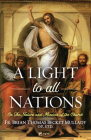 A Light to All Nations: On the Nature and Mission of the Church By Brian Thomas Becket Mullady O. P. Cover Image