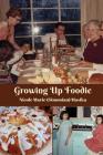 Growing Up Foodie By Nicole Marie Masika Cover Image