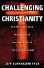 Challenging Christianity By Jeff Schwarzentraub Cover Image