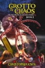 Grotto of Chaos: The Exploits of Clarence Griffin Book 1 Cover Image