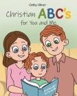 Christian ABC's for You and Me Cover Image