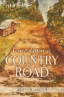 Once Upon a Country Road By Ruth B. Smith Cover Image