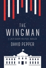 The Wingman (Jack Sharpe #2) By David Pepper Cover Image