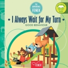 I Always Wait for My Turn: Good behaviour Cover Image