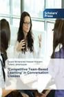 'Competitive Team-Based Learning' in Conversation Classes By Hosseini Seyed Mohammad Hassan, Jahanbazian Tahere Cover Image
