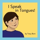 I Speak in Tongues! Cover Image