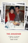 The Awakener: A Memoir of Jack Kerouac and the Fifties By Helen Weaver Cover Image