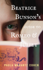 Beatrice Bunson's Guide to Romeo and Juliet By Paula Marantz Cohen Cover Image