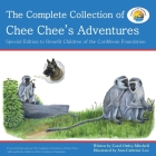 The Complete Collection of Chee Chee's Adventures: Chee Chee's Adventure Series By Carol Ottley-Mitchell, Ann-Cathrine Loo (Illustrator) Cover Image