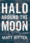 Halo Around The Moon By Matt Ritter Cover Image
