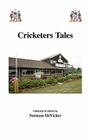 Cricketers Tales By Norman McVicker Cover Image