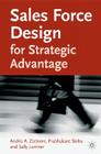 Sales Force Design for Strategic Advantage By A. Zoltners, P. Sinha, S. Lorimer Cover Image