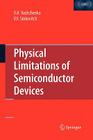 Physical Limitations of Semiconductor Devices By Vladislav a. Vashchenko, V. F. Sinkevitch Cover Image