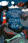 Scottish Folk Tales of Coast and Sea Cover Image