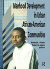 Manhood Development in Urban African-American Communities Cover Image