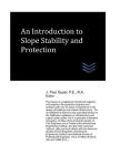 An Introduction to Slope Stability and Protection (Geotechnical Engineering) Cover Image